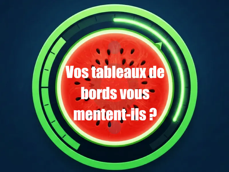image de l'article : Vos tableaux de bords vous mentent